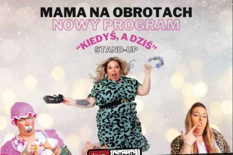 Stand-up - Mama na obrotach